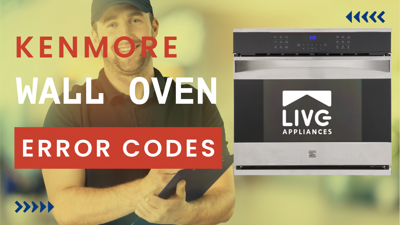 Kenmore Wall Oven Critical Microwave Error codes Live Appliances Service