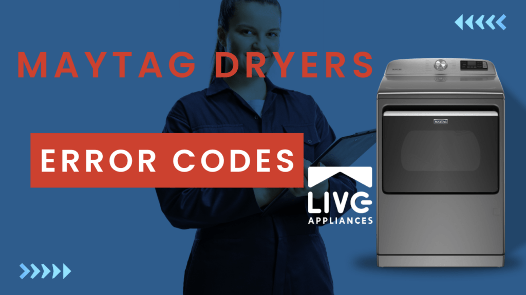 Error Codes for Maytag Dryers Live Appliances Service