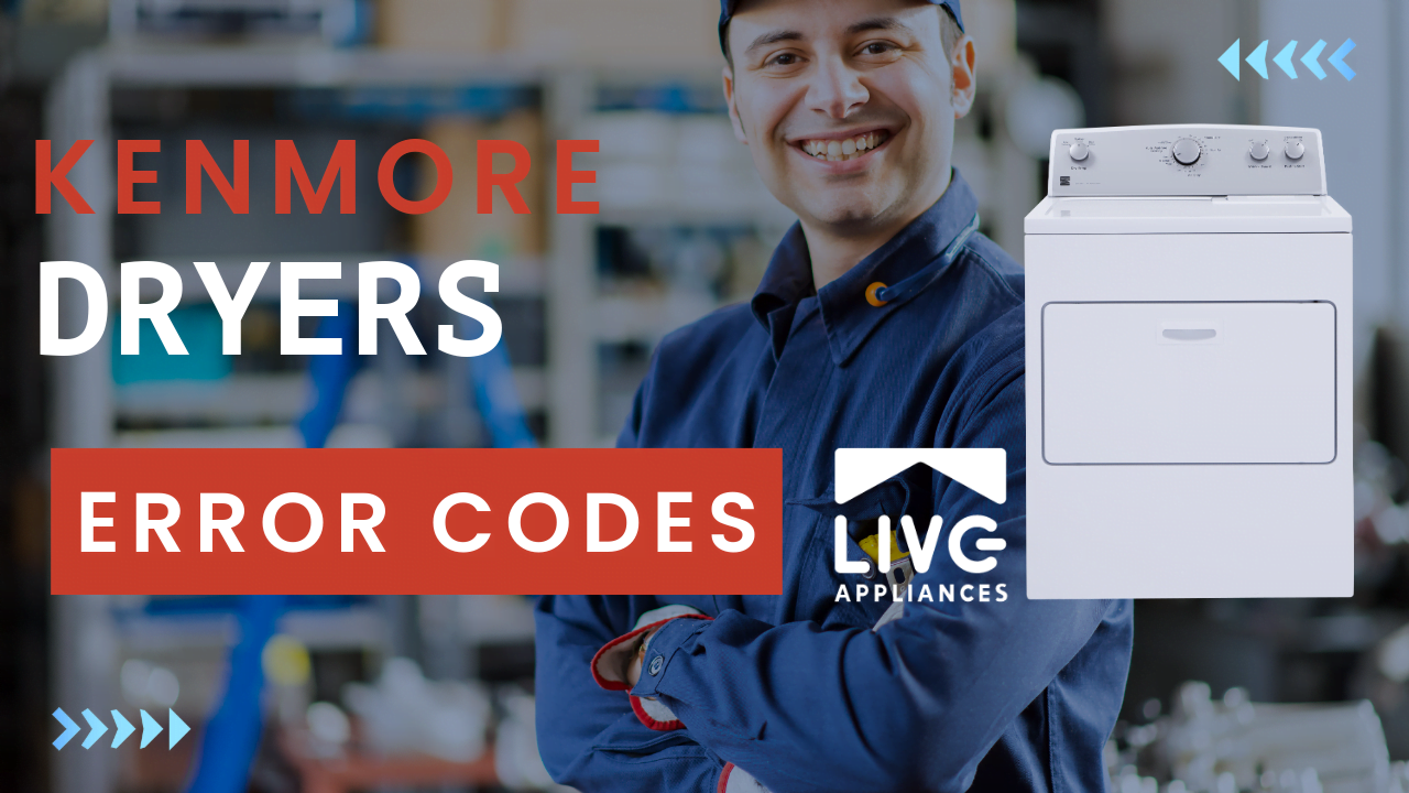 Error Codes for Kenmore Dryers Live Appliances Service